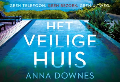 Het veilige huis, Anna Downes - Paperback - 9789049808075