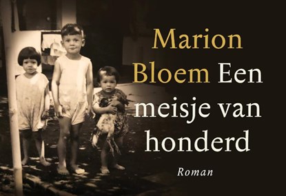 Een meisje van honderd, Marion Bloem - Paperback - 9789049808235