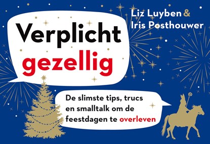 Verplicht gezellig, Liz Luyben ; Iris Posthouwer - Paperback - 9789049808303