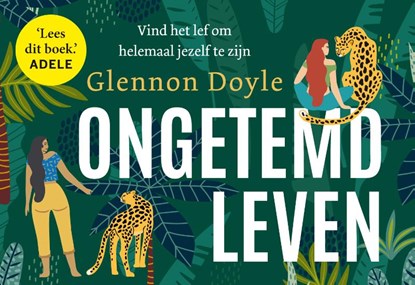 Ongetemd leven, Glennon Doyle - Paperback - 9789049808440