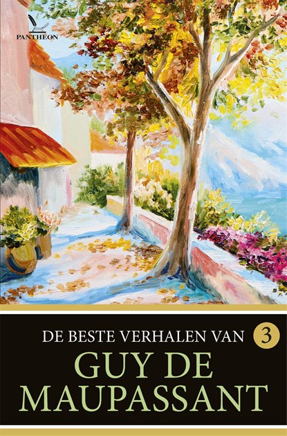 De beste verhalen van Guy de Maupassant 3, Guy de Maupassant - Ebook - 9789049901653