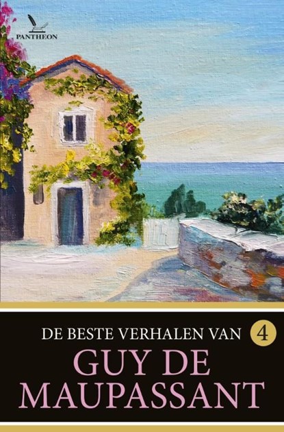 De beste verhalen van Guy de Maupassant / 4, Guy de Maupassant - Ebook - 9789049901660