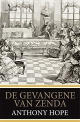 De gevangene van Zenda - Anthony Hope - 9789049901974