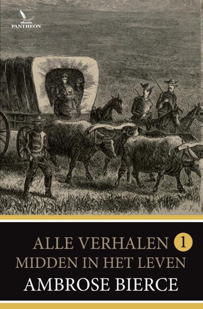 Alle verhalen 1 - Midden in het leven, Ambrose Bierce - Paperback - 9789049902292