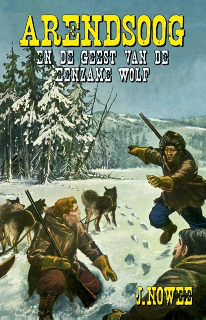 De geest van de Eenzame Wolf, Jan Nowee - Paperback - 9789049910129