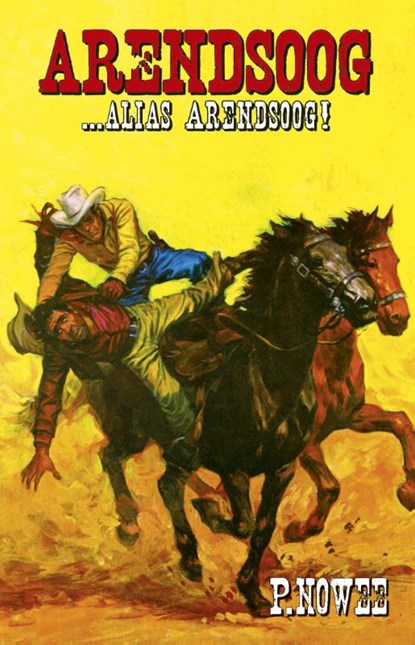 ... alias Arendsoog, Paul Nowee - Paperback - 9789049910396