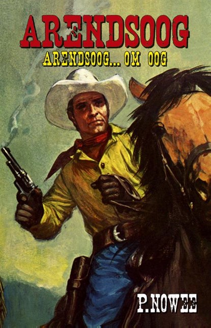 Arendsoog ... om oog, Paul Nowee - Paperback - 9789049910426