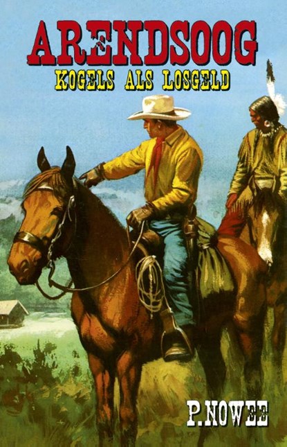 Kogels als losgeld, Paul Nowee - Paperback - 9789049910433