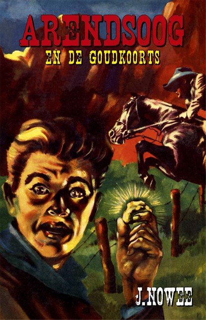 Arendsoog en de goudkoorts, Jan Nowee - Ebook - 9789049910815