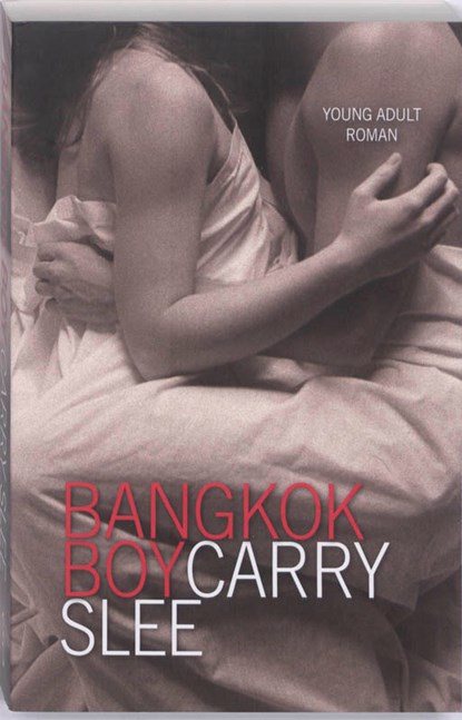 Bangkok boy, Carry Slee - Paperback - 9789049924607
