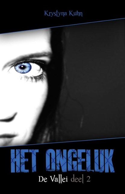 De vallei / 2 Het ongeluk, KUHN, Krystyna - Paperback - 9789049924744