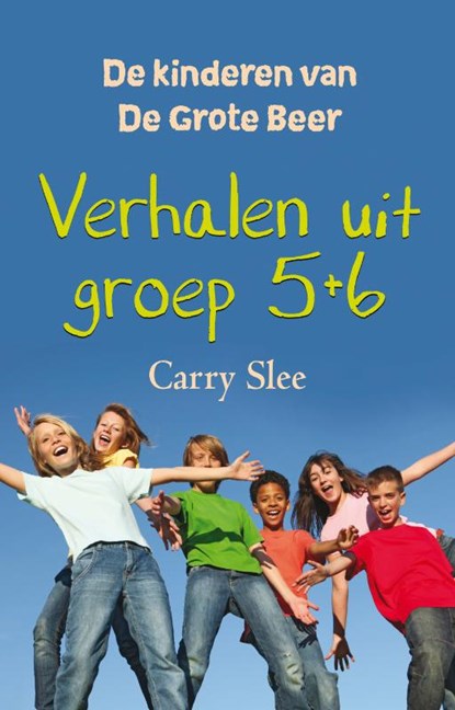 Verhalen uit groep 5 + 6, SLEE, Carry - Gebonden - 9789049924898