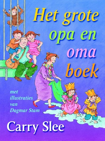 Het grote opa en oma boek, Carry Slee - Paperback - 9789049926892
