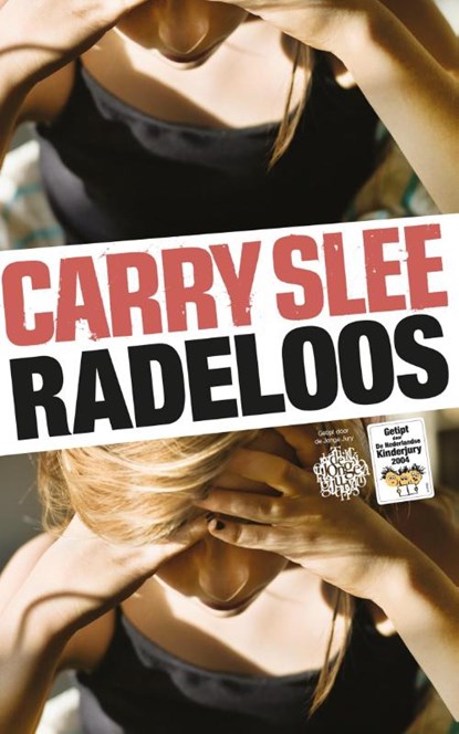 Radeloos, Carry Slee - Paperback - 9789049926939