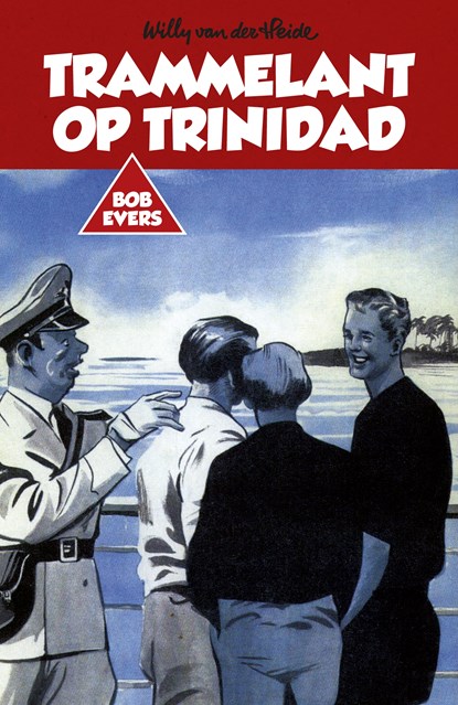 Bob Evers: Trammelant op Trinidad, Willy van der Heide - Paperback - 9789049927219