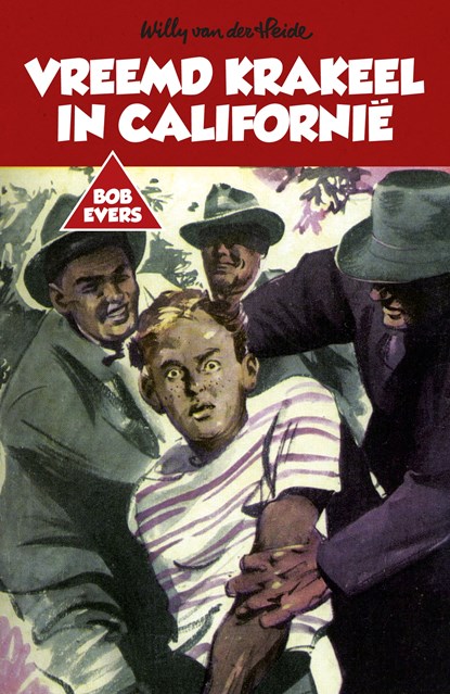 Bob Evers: Vreemd krakeel in Californië, Willy van der Heide - Paperback - 9789049927226