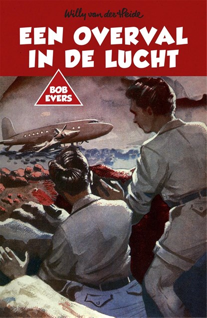 Een overval in de lucht, Willy van der Heide - Ebook - 9789049927363