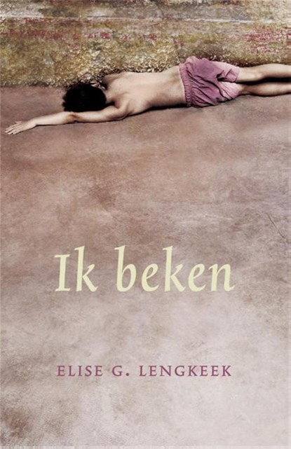 Ik beken, E.G. Lengkeek - Paperback - 9789049951092