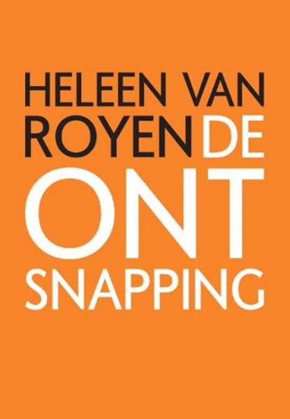 De Ontsnapping, ROYEN, H. van - Gebonden - 9789049951313