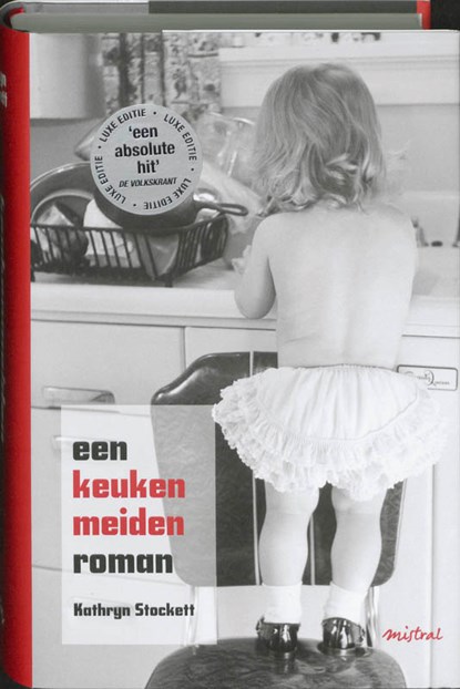 Een keukenmeidenroman - luxe editie, STOCKETT, Kathryn - Gebonden met stofomslag - 9789049951801