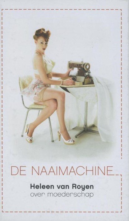 De naaimachine, ROYEN, H. van - Gebonden - 9789049952075
