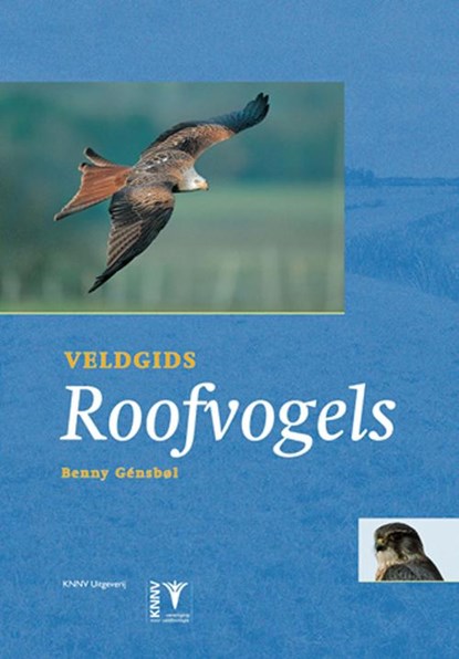 Veldgids Roofvogels - vogelgids Europa, natuurgids, Benny Gensbol - Gebonden - 9789050111966