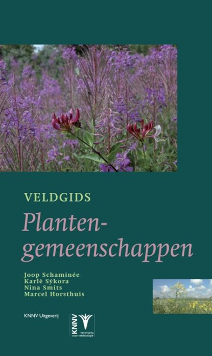 Veldgids plantengemeenschappen van Nederland, Joop Schaminée ; Karlè Sýkora ; Nina Smits ; Marcel Horsthuis - Gebonden - 9789050113090