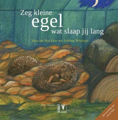 Zeg kleine egel wat slaap jij lang + CD - prentenboek dieren winterslaap, Sabine Wisman - Gebonden - 9789050113465
