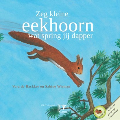 Zeg kleine eekhoorn wat spring jij dapper + CD - prentenboek dieren herfst winter, Sabine Wisman & Jeannette van Leeuwen - Gebonden - 9789050113885