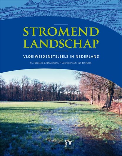 Stromend landschap, Eric Brinckmann ; Gert Jan Baaijens ; Peter Dauvellier ; Peter van der Molen - Gebonden - 9789050113892