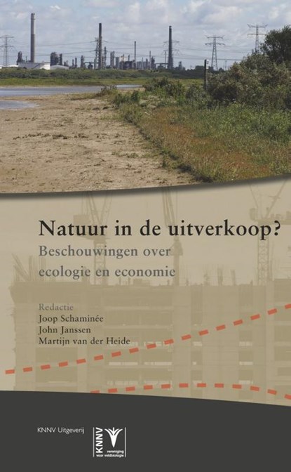 Natuur in de uitverkoop?, Joop Schaminee ; John Janssen ; Martijn van der Heide - Paperback - 9789050114820