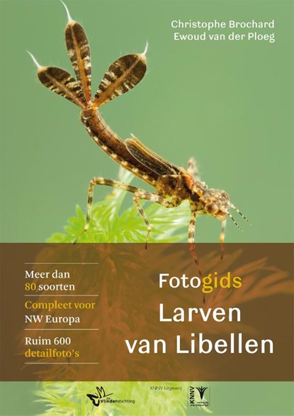 Fotogids larven van libellen, Christophe Brochard ; Ewoud van der Ploeg - Gebonden - 9789050114868