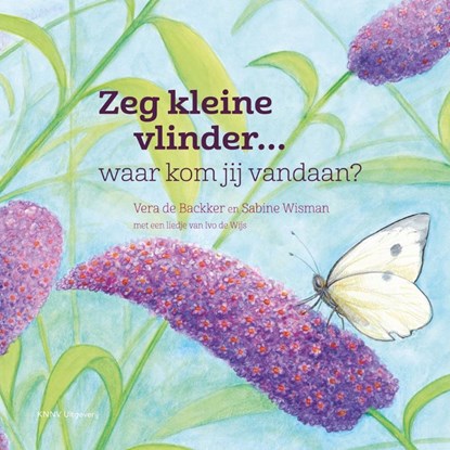Zeg kleine vlinder ... waar kom jij vandaan? - prentenboek dieren & liedjes, Sabine Wisman - Gebonden - 9789050115070