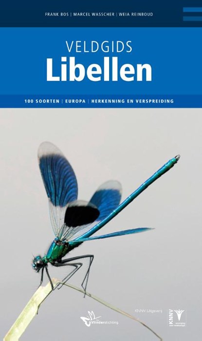 Veldgids Libellen, Frank Bos ; Marcel Wasscher ; Weia Reinboud - Gebonden - 9789050115087