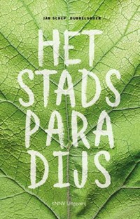 Het stadsparadijs | Jan Schep | 