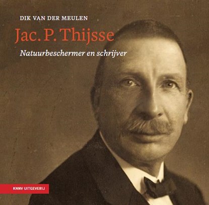 Jac. P. Thijsse - natuurbeschermer en schrijver 1, Dik van der Meulen - Paperback - 9789050116565