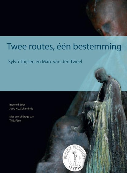 Twee routes, één bestemming, Sylvo Thijsen ; Marc van den Tweel - Paperback - 9789050116961