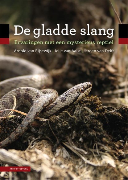 De gladde slang, Arnold van Rijsewijk ; Jeroen van Delft ; Jelle van Aalst - Gebonden - 9789050117050