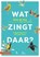 Wat zingt daar?, Dick de Vos - Paperback - 9789050117425