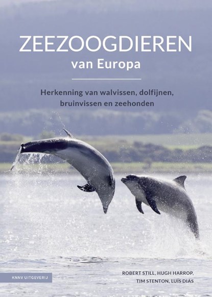 Zeezoogdieren van Europa, Robert Still ; Hugh Harrop ; Tim Stenton ; Luís Dias - Paperback - 9789050117463