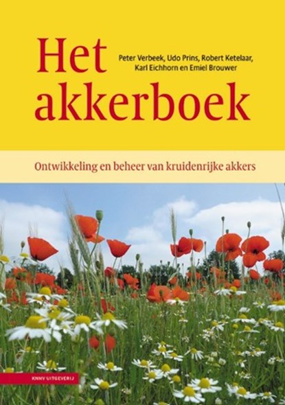 Het Akkerboek, Peter Verbeek ; Udo Prins ; Robert Ketelaar ; Karl Eichhorn ; Emiel Brouwer - Gebonden - 9789050117593