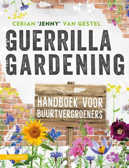 Guerrilla Gardening, Cerian 'Jenny' van Gestel - Paperback - 9789050118064