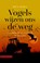 Vogels wijzen ons de weg, Ben Koks - Paperback - 9789050118132