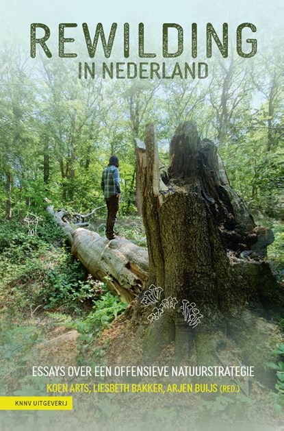 Rewilding in Nederland, Koen Arts ; Liesbeth Bakker ; Arjen Buijs - Paperback - 9789050118699