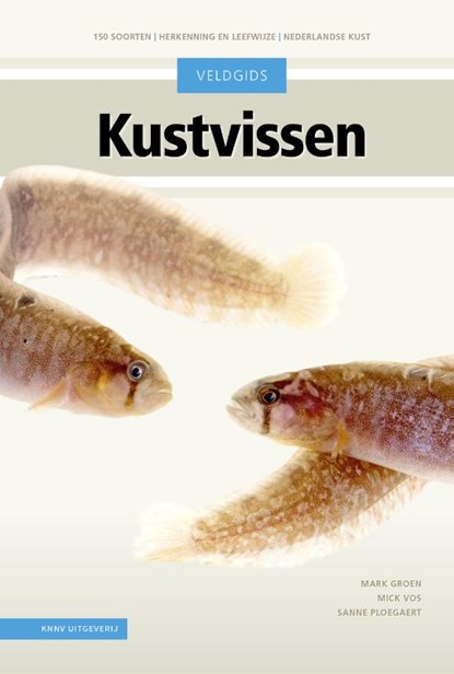 Veldgids Kustvissen, Mark Groen ; Mick Vos ; Sanne Ploegaert - Gebonden - 9789050118736