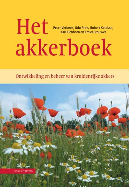 Het akkerboek, Peter Verbeek ; Udo Prins ; Robert Ketelaar ; Karl Eichhorn ; Emiel Brouwer - Paperback - 9789050118750