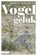 Vogelgeluk, Gerrit Jan Zwier - Paperback - 9789050118798