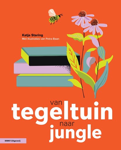 Van tegeltuin naar jungle, Katja Staring - Paperback - 9789050118941