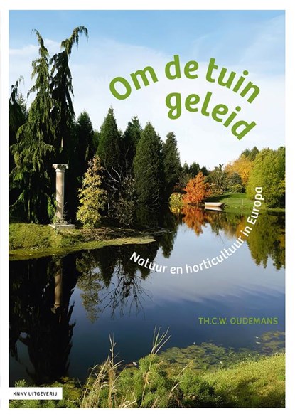 Om de tuin geleid, Th.C.W. Oudemans - Paperback - 9789050119368