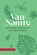Van nature, niet bekend - Gebonden - 9789050119450